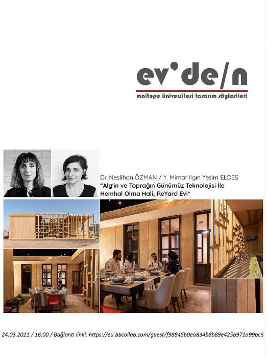 Ev'de/n - Alg'in ve Toprağın Günümüz Teknolojisi ile Hemhal Olma Hali; ReYard Evi - Dr. Neslihan Özman, Y. Mimar Ilgın Yeşim Eldeş