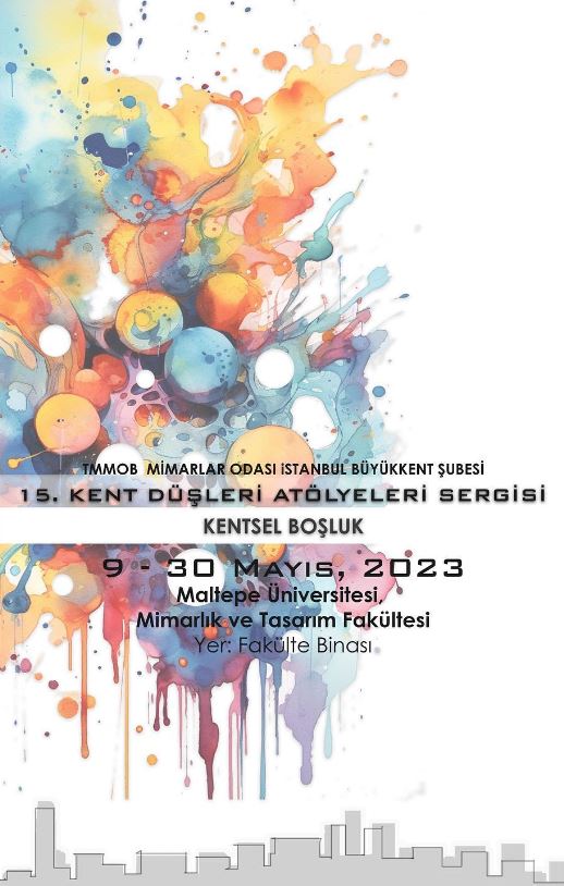 15. Kent Düşleri Atölyeleri Sergisi - Kentsel Boşluk