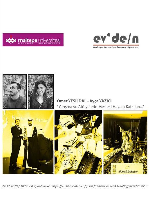 Ev'de/n - Yarışma ve Atölyelerin Mesleki Hayata Katkıları - Ömer Yeşildal, Ayça Yazıcı