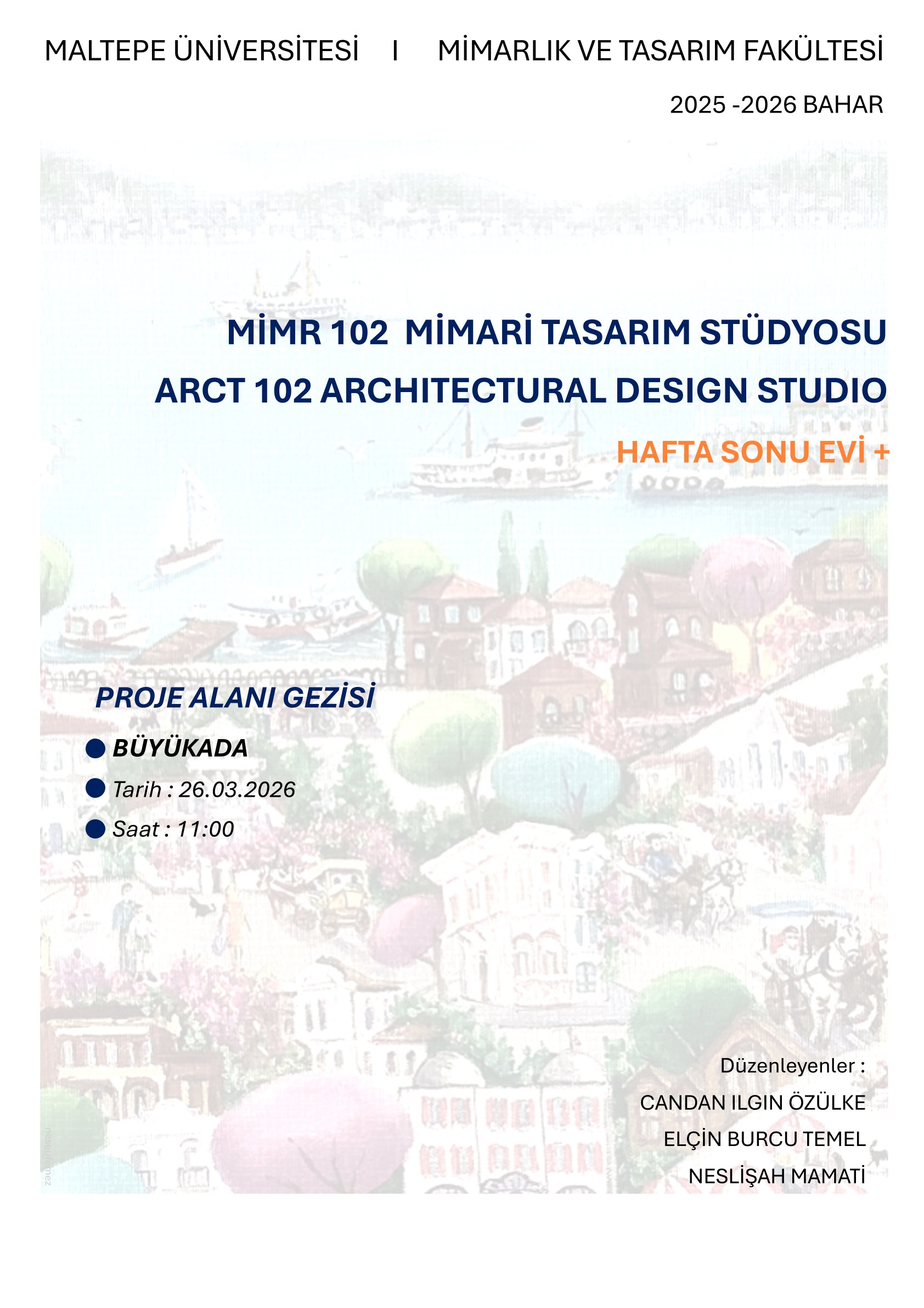 ARCT 102 Architectural Design Studio-MİMR 102 Mimari Tasarım Stüdyosu Büyükada Project Site Visit